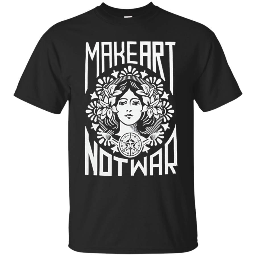 Make Art Not War Shirt - Bestmreby Shop