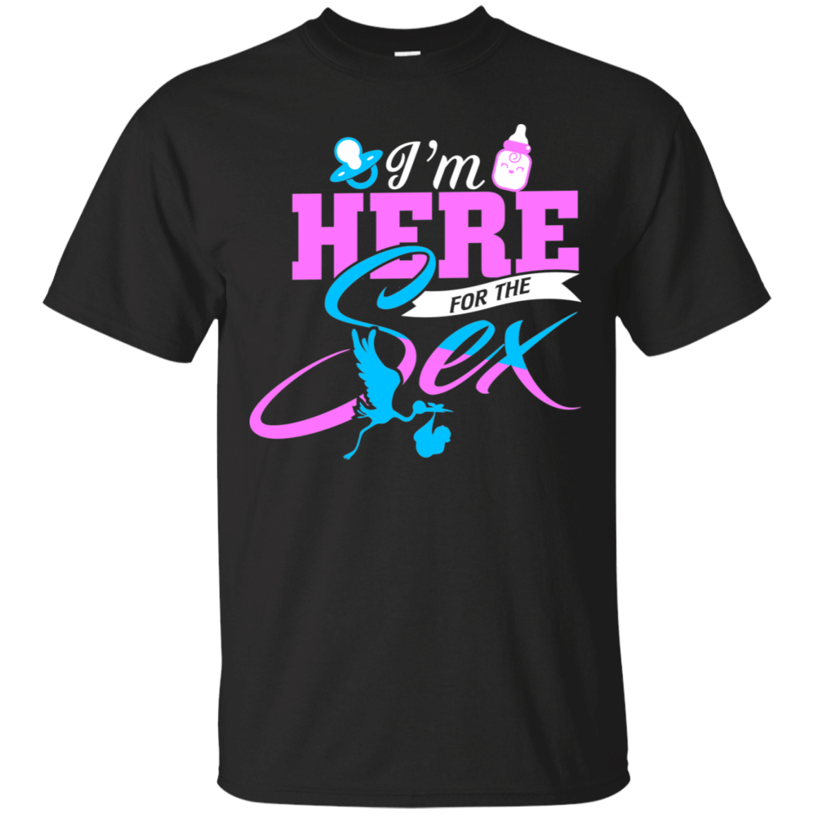 I Am Here For The Sex T Shirt Gender Reveal Baby Shower Shirt ...