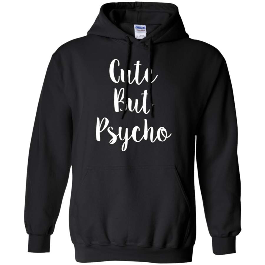 Cute But Psycho Hoodie