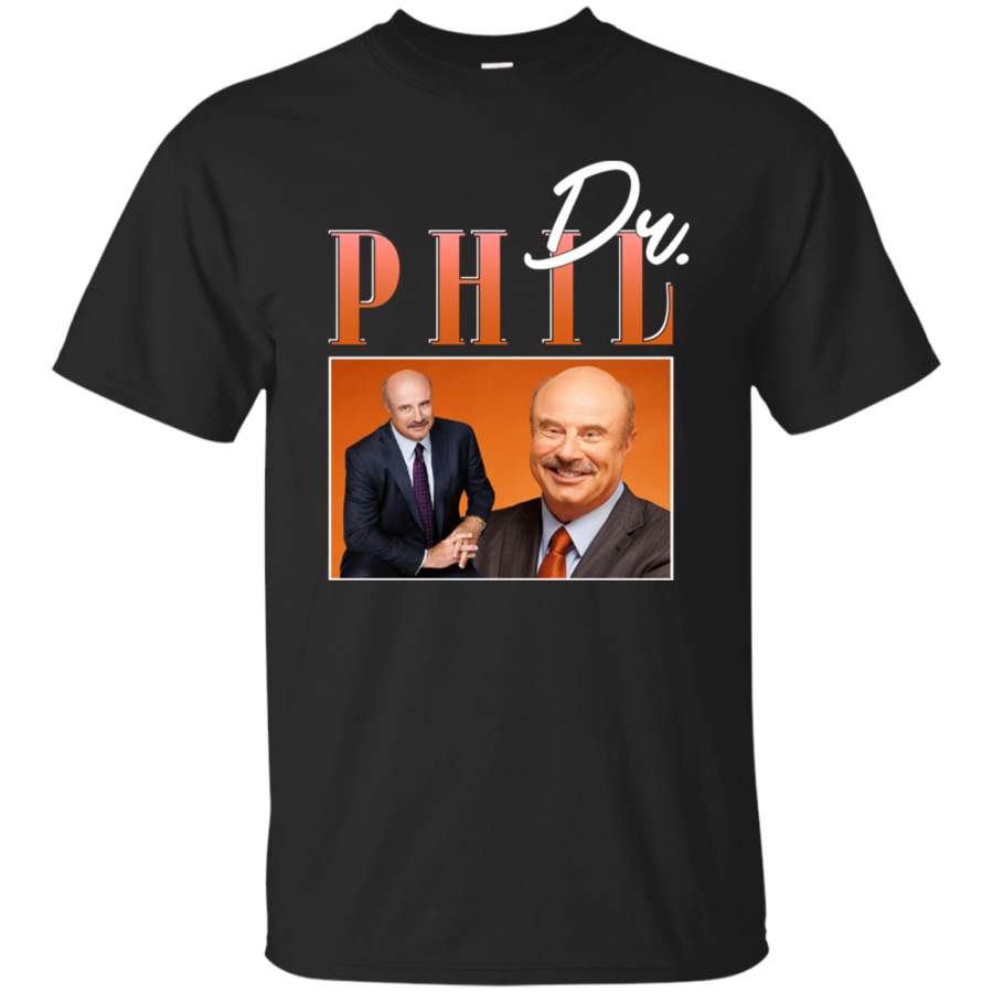 Dr Phil T Shirt