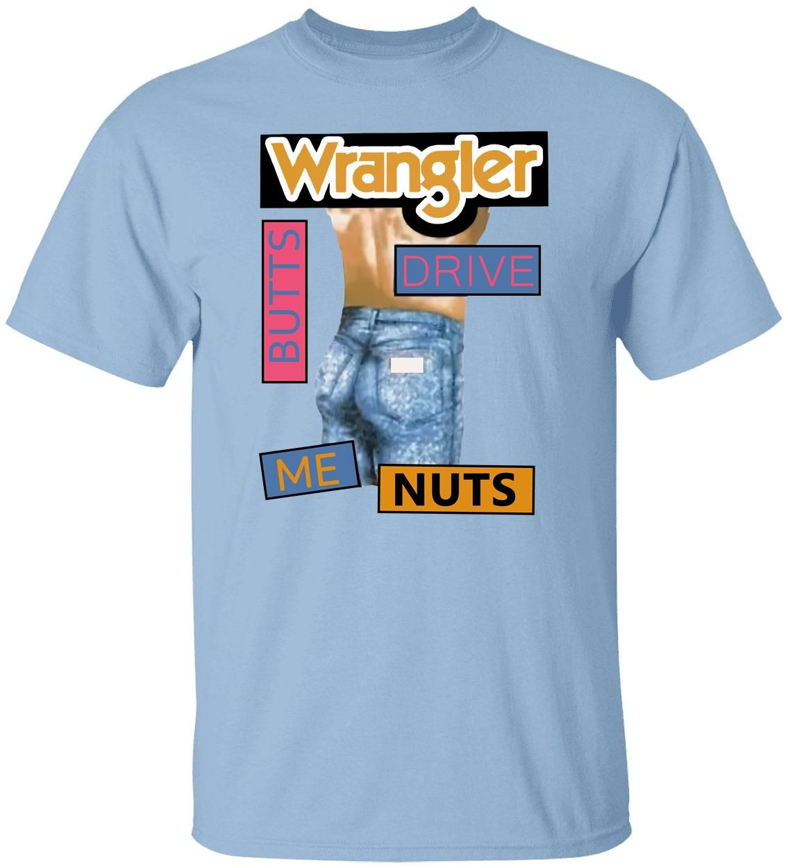 90S Wrangler Butts Drive Me Nuts Vintage Neon 90S Single Stitch Wrangler Den-Youth Shirt