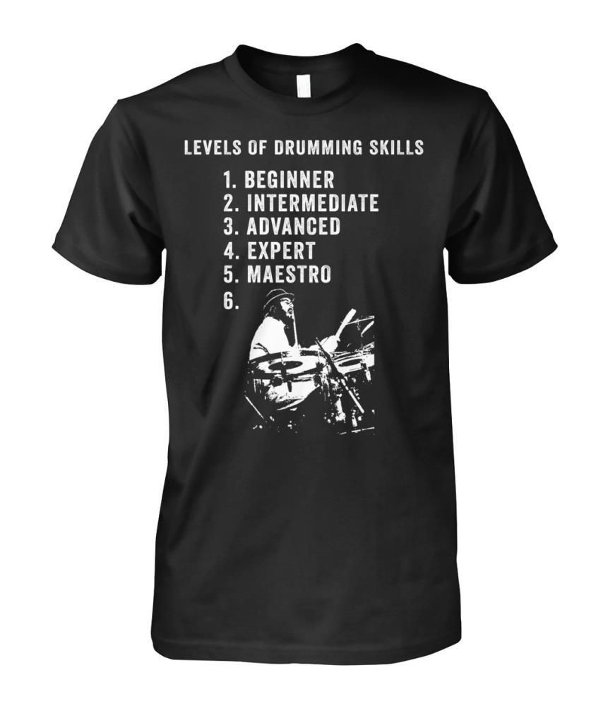 Levels Of Drumming Skills Beginner Intermediate Advanced Expert Maestro John Bonham Fans Shirts