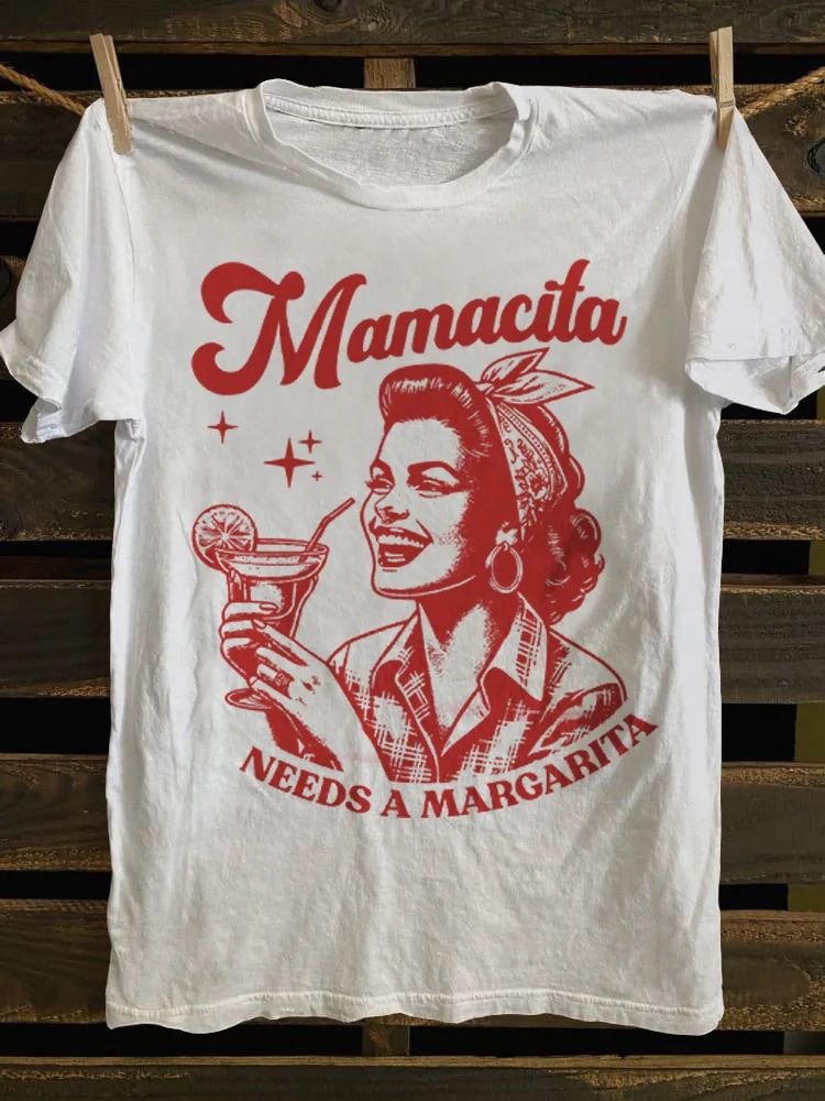 Mamacita Needs A Margarita T-shirt